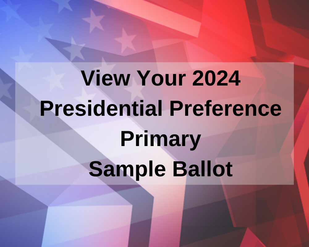 View Your 2024 Presidential Preference Primary Sample Ballot